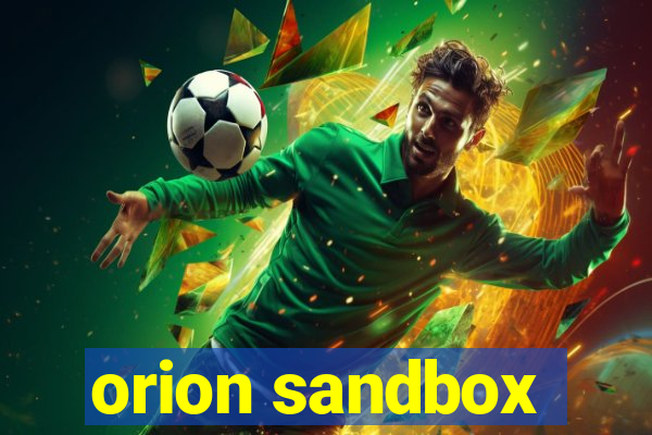 orion sandbox